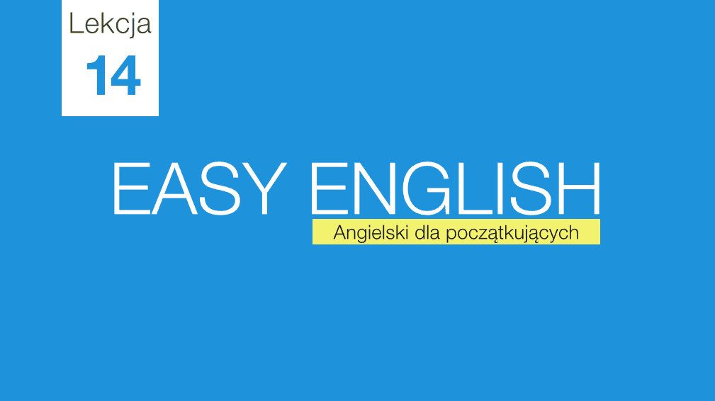 angielski-dla-początkujących-lekcja-14-kurs-online