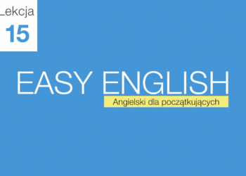 Angielski dla początkujących lekcja 15